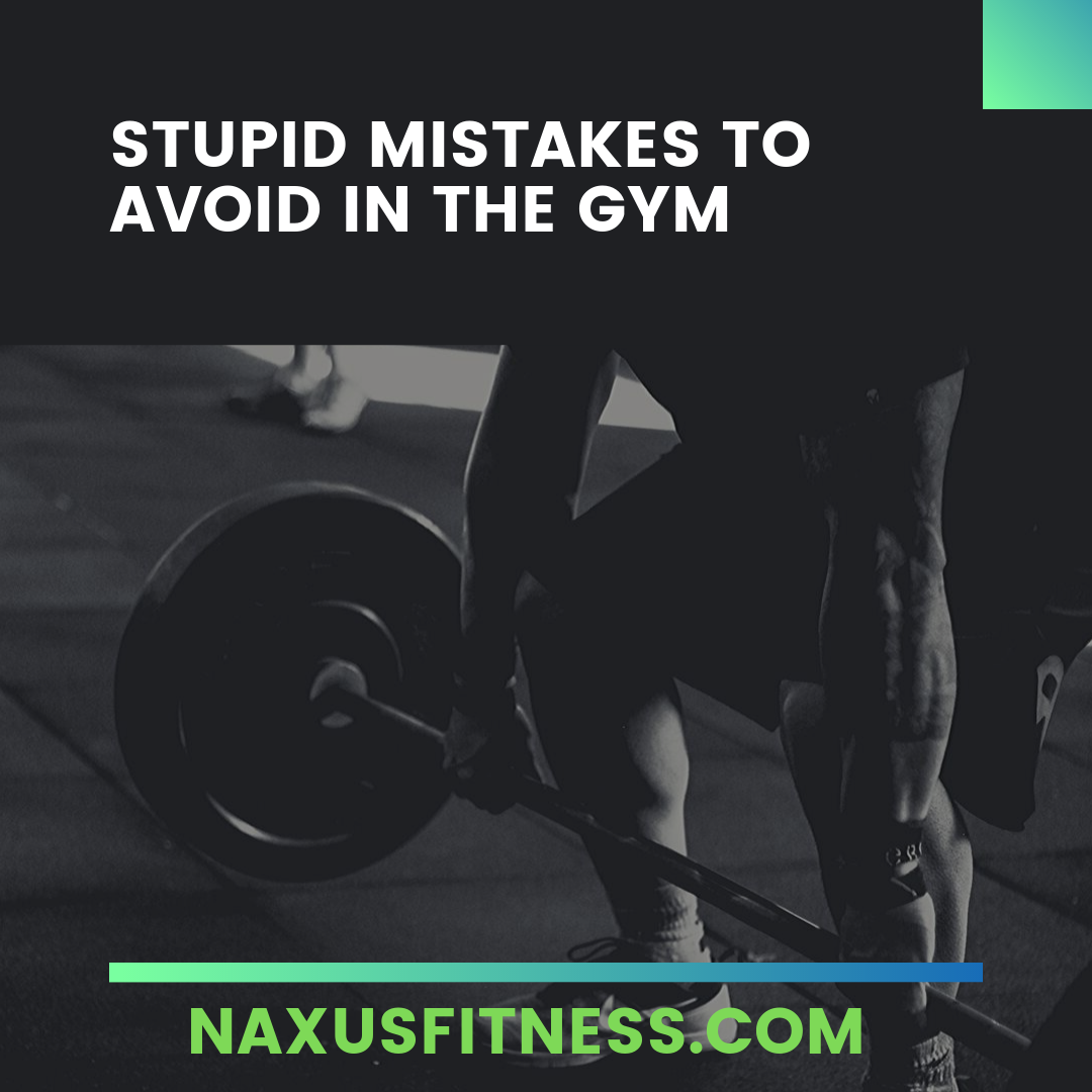 Beginner Mistakes at the gym