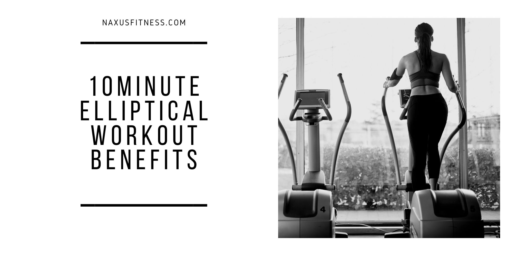 10 Minute elliptical Workout Benefits