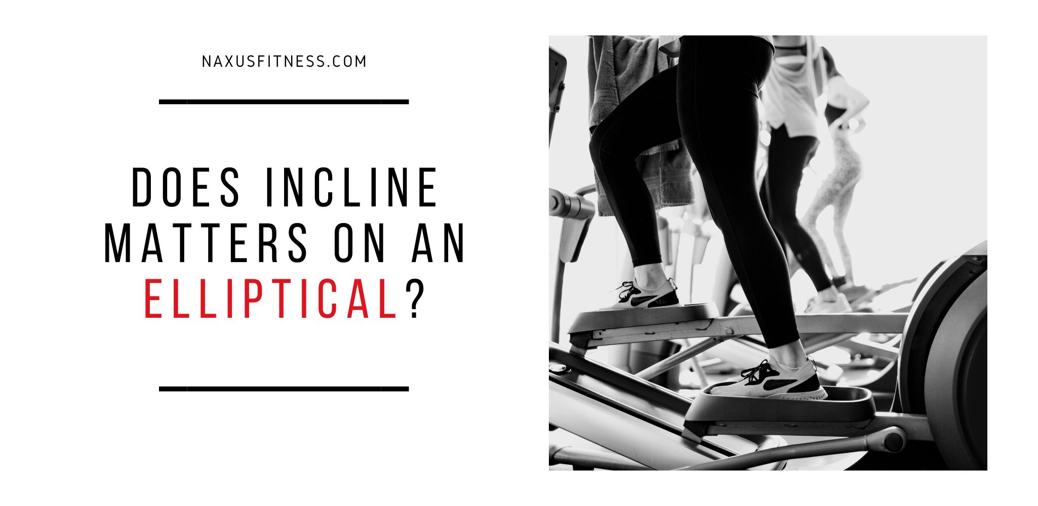 Does Incline matter on the elliptical?