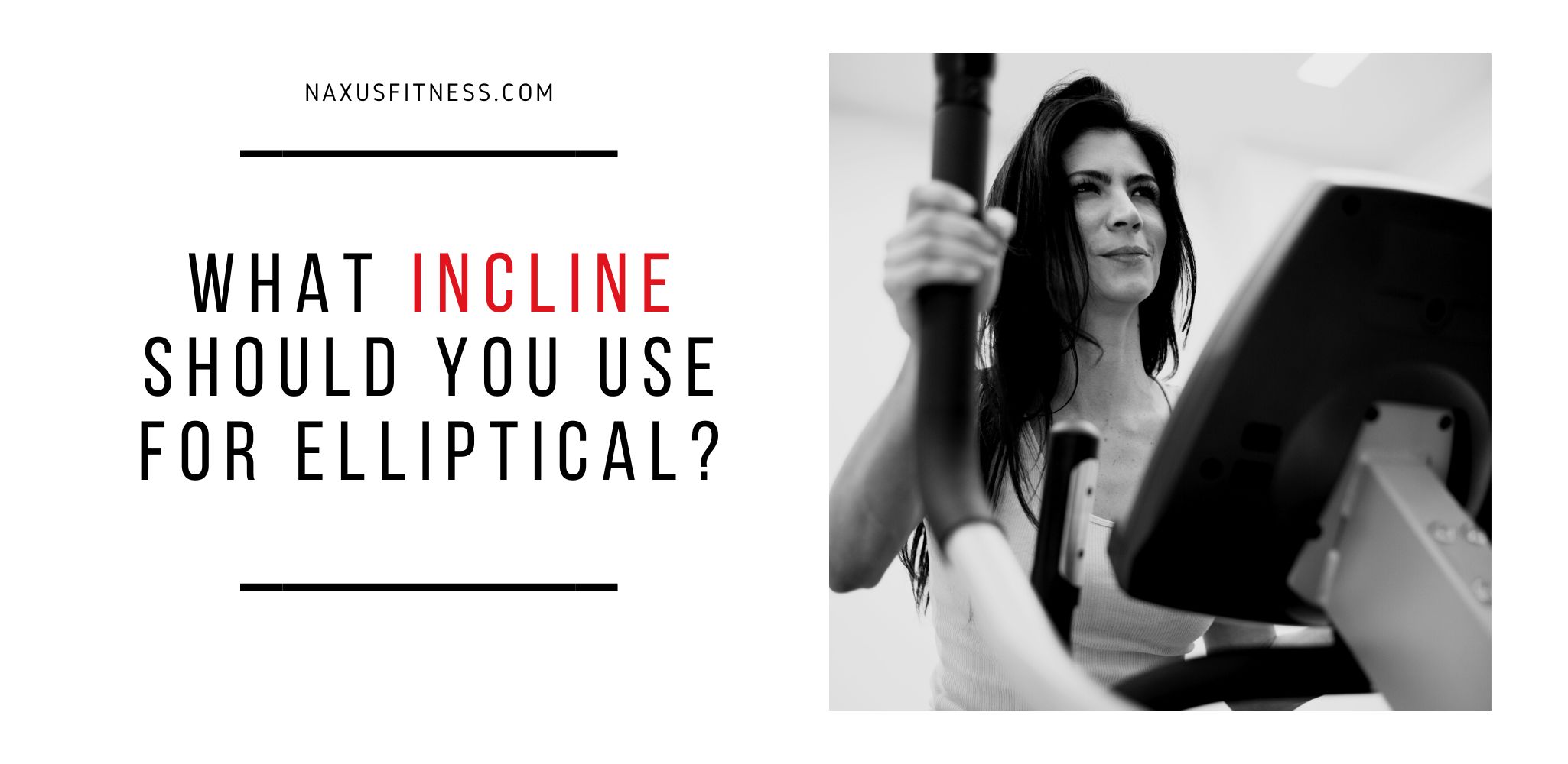 What incline should you use for elliptical?
